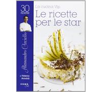 La cucina vip. Alessandro Circiello, le ricette per le star