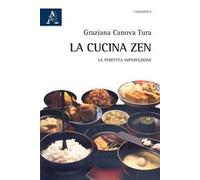 La cucina zen. La perfetta imperfezione