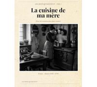 La Cuisine de ma Mère: Livre de réminiscences pour seniors