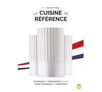 La cuisine de référence: La référence de la formation des chefs - accès à la version numérique incluse