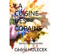 LA CUISINE DES COPAINS: Alternatives Saines et Gourmandes