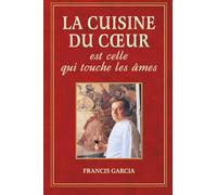 La cuisine du cœur est celle qui touche les âmes