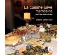 La cuisine juive marocaine: de Fès à Montréal