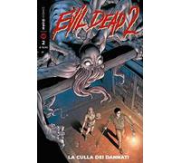 La culla dei dannati. Evil dead 2. Vol. 2