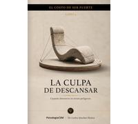 LA CULPA DE DESCANSAR: Cuando detenerte se siente peligroso