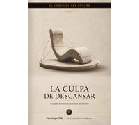 LA CULPA DE DESCANSAR: Cuando detenerte se siente peligroso: 4