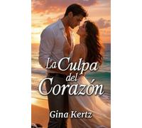 La Culpa del Corazón