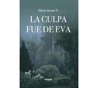 LA CULPA FUE DE EVA: 1