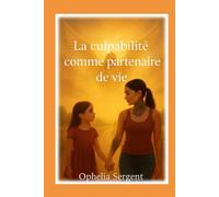 La culpabilité comme partenaire de vie