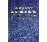La cultura al plurale [Paperback] [Jun 19, 2025] Certeau, Michel de; Morra, Stel