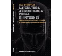 Libri Striphas Ted - La Cultura Algoritmica Prima Di Internet