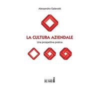 La cultura aziendale. Una prospettiva pratica