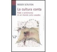 La cultura conta. Fede e sentimento in un mondo sotto assedio
