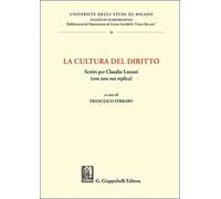 La cultura del diritto. Scritti per Claudio Luzzati (con una sua replica)