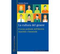 La cultura del genere. Il senso profondo dell'identità maschile e femminile