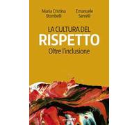 La cultura del rispetto. Oltre l'inclusione