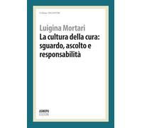La cultura della cura: sguardo, ascolto e responsabilità