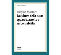 La cultura della cura: sguardo, ascolto e responsabilità