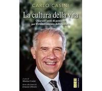 La cultura della vita. Quarant'anni di pensiero per il rinnovamento della società