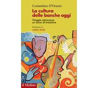 La cultura delle banche oggi. Viaggio attraverso un anno di iniziative