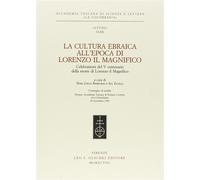 La cultura ebraica all'epoca di Lorenzo il Magnifico. Celebrazioni del 5º ...