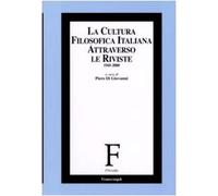 La cultura filosofica italiana attraverso le riviste 1945-2000