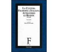 La cultura filosofica italiana attraverso le riviste 1945-2000. Vol. 2
