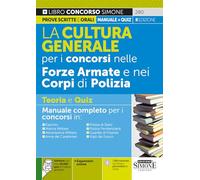 La Cultura Generale per i concorsi nelle Forze Armate e nei Corpi di Polizia - Manuale completo - Teoria e Quiz