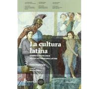 La cultura latina. Per le Scuole superiori. Con espansione online (Vol. 3)