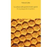 La cultura nelle parole di tutti i giorni. Per una pedagogia della vita quotidiana