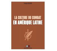 La culture du combat en Amérique latine