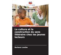 La culture et la construction du sens littéraire chez les jeunes lecteurs
