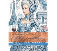 La Culture Française. French Culture: Texte parallèle anglais-français. English-French parallel text