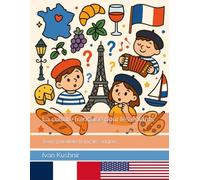 La culture française pour les enfants: Texte parallèle français-anglais