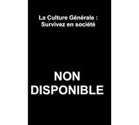 La Culture Générale: Survivez en société
