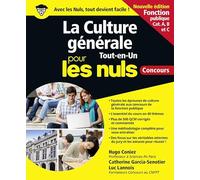 La culture générale tout en un pour les nuls: Concours