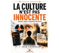 LA CULTURE N’EST PAS INNOCENTE: Musique, image et manipulation douce