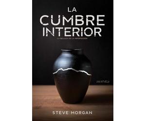 La Cumbre Interior: La Belleza de la Imperfección / The Summit Within (Spanish Edition)