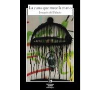 LA CUNA QUE MECE LA MANO: 16