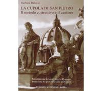 La Cupola di San Pietro. Il Metodo Costruttivo e il Cantiere - [Studium]