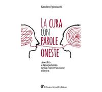 La cura con parole oneste. Ascolto e trasparenza nella conversazione clinica