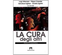 La cura degli altri. Seminari di etnopsichiatria - AA.VV.