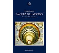La cura del mondo. Paura e responsabilità nell'età globale