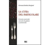 La cura del particolare. L'evento conviviale con note di galateo e cerimon...