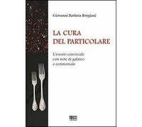 La cura del particolare. L'evento conviviale con note di galateo e cerimoniale