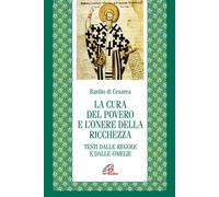 La cura del povero e l'onore della ricchezza. Testi dalle Regole
