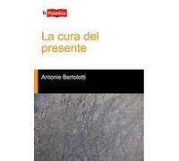 La cura del presente