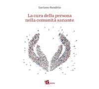 La Cura Della Persona Nella Comunità Sanante