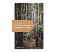 La cura della pioggia. Piccolo omaggio alla malinconia che allieta