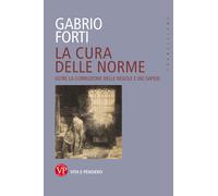 La cura delle norme. Oltre la corruzione delle regole e dei saperi